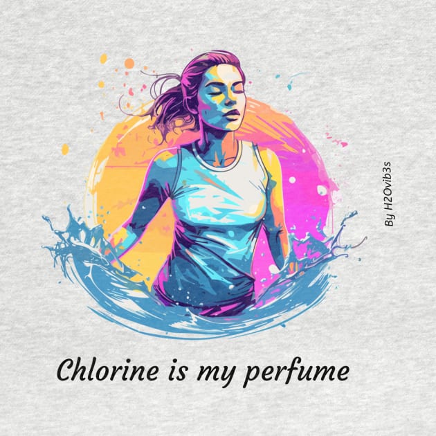 chlorine is my perfume, swimming v1 by H2Ovib3s